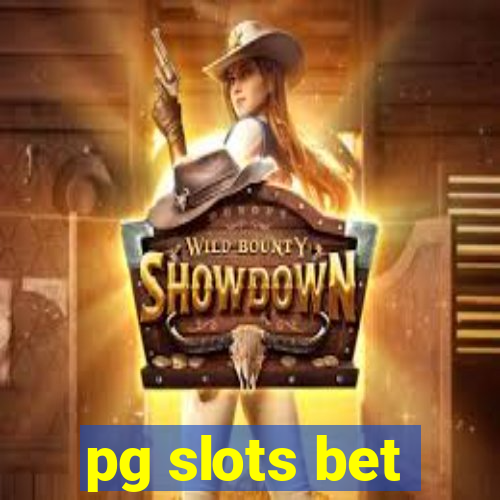 pg slots bet